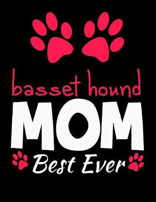 Book cover for Basset Hound Mom Best Ever