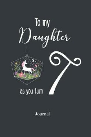 Cover of To My Daughter as You Turn Seven Journal