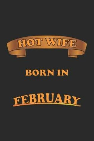 Cover of Hot Wife Born In February