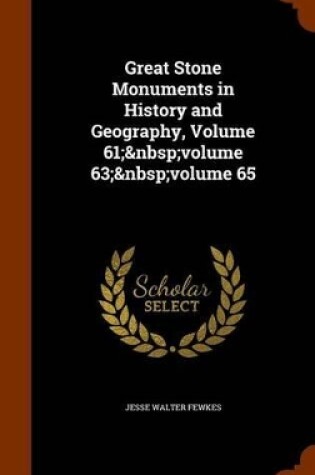 Cover of Great Stone Monuments in History and Geography, Volume 61; Volume 63; Volume 65