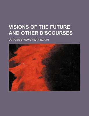 Book cover for Visions of the Future and Other Discourses