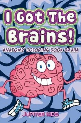 Cover of I Got The Brains!