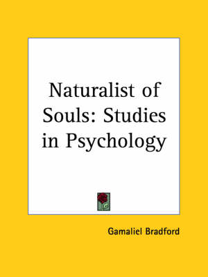 Book cover for Naturalist of Souls: Studies in Psychology (1926)