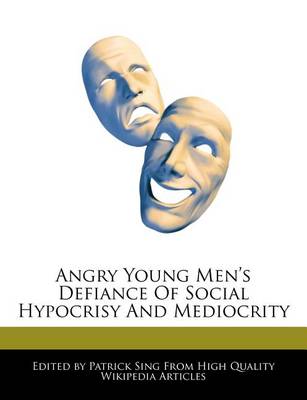 Book cover for Angry Young Men's Defiance of Social Hypocrisy and Mediocrity