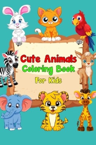 Cover of Cute Animals Coloring Book For Kids