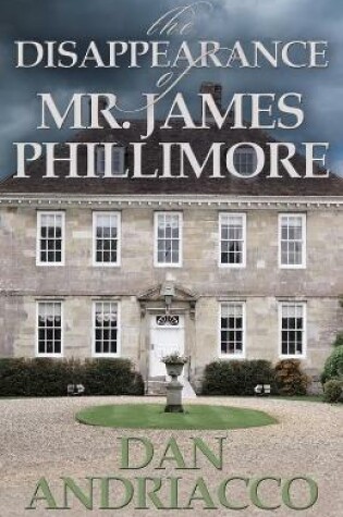 Cover of The Disappearance of Mr. James Phillimore