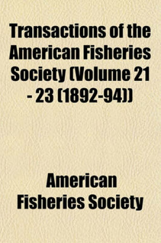 Cover of Transactions of the American Fisheries Society (Volume 21 - 23 (1892-94))