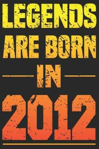 Cover of Legends Are Born In 2012