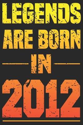 Book cover for Legends Are Born In 2012