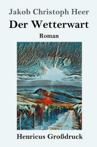 Cover of Der Wetterwart (Großdruck)