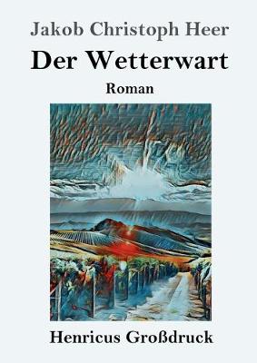 Book cover for Der Wetterwart (Großdruck)