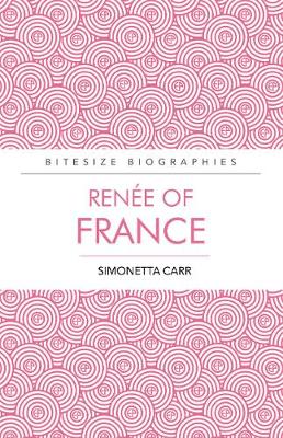 Cover of Renée of France Bitesize Biography