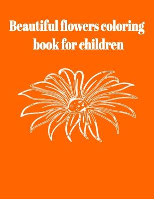 Book cover for Beautiful flowers coloring book for children