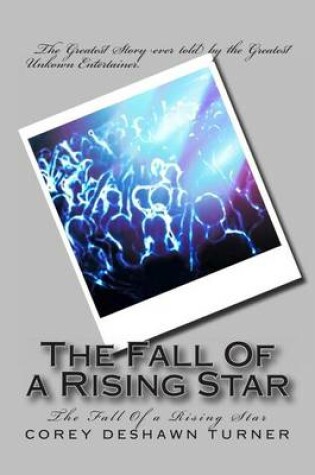 Cover of The Fall Of a Rising Star