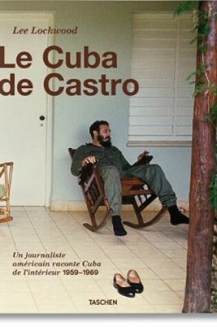 Cover of Lee Lockwood. Le Cuba de Castro. 1959-1969