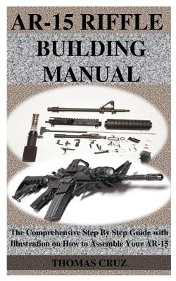 Cover of Ar-15 Riffle Building Manual