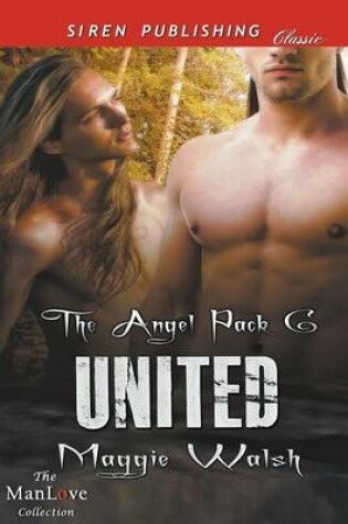 Cover of United [The Angel Pack 6] (Siren Publishing Classic Manlove)