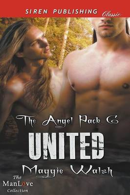 Book cover for United [The Angel Pack 6] (Siren Publishing Classic Manlove)