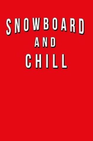 Cover of Snowboard And Chill