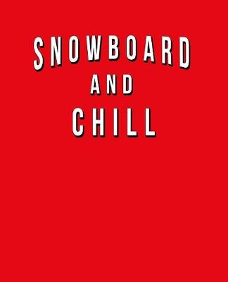 Book cover for Snowboard And Chill