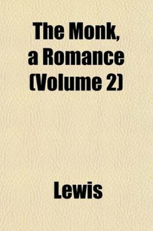 Cover of The Monk, a Romance (Volume 2)