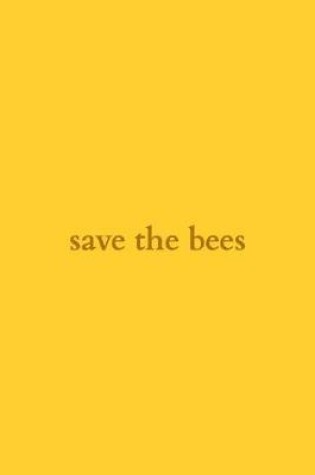 Cover of Save the Bees