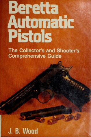 Cover of Beretta Automatic Pistols