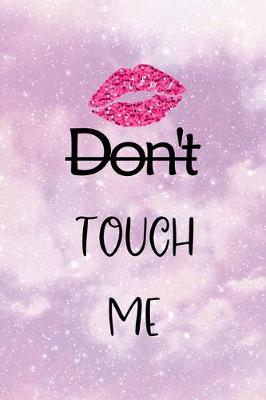 Book cover for Don't Touch Me