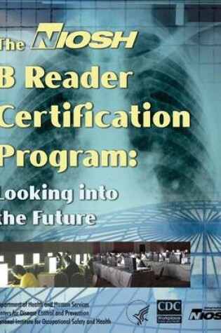Cover of The Niosh B Reader Certification Program