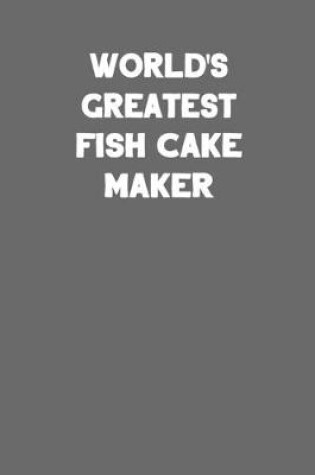 Cover of World's Greatest Fish Cake Maker