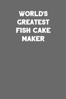 Book cover for World's Greatest Fish Cake Maker