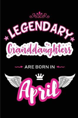 Book cover for Legendary Granddaughters Are Born in April