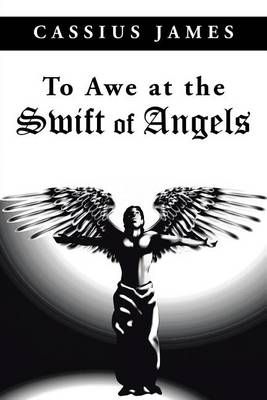 Book cover for To Awe at the Swift of Angels
