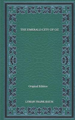 Book cover for The Emerald City of Oz - Original Edition