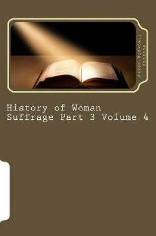 Cover of History of Woman Suffrage Part 3 Volume 4