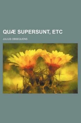 Cover of Quae Supersunt, Etc