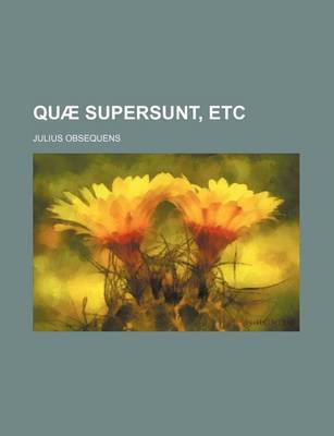 Book cover for Quae Supersunt, Etc