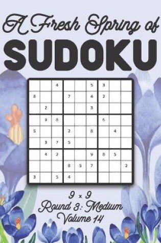 Cover of A Fresh Spring of Sudoku 9 x 9 Round 3