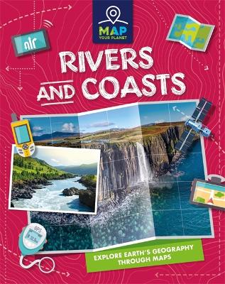 Book cover for Map Your Planet: Rivers and Coasts