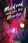 Book cover for MILDRED AND THE KAT CHAMBER