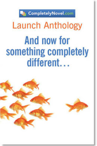 Cover of CompletelyNovel.com Launch Anthology