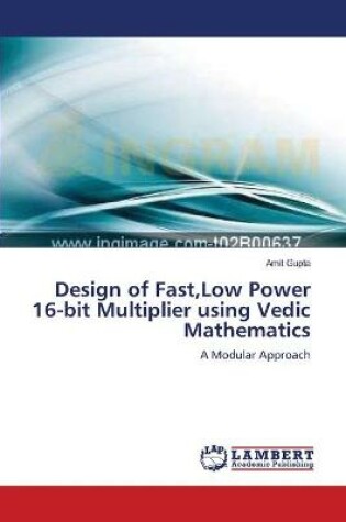 Cover of Design of Fast, Low Power 16-bit Multiplier using Vedic Mathematics