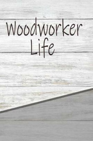 Cover of Woodworker Life