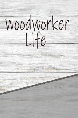 Book cover for Woodworker Life