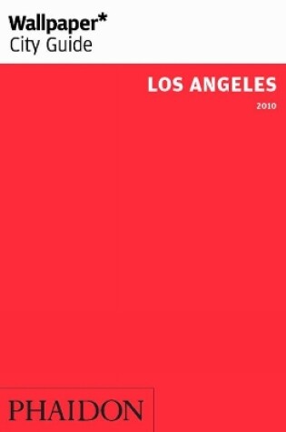 Cover of Wallpaper* City Guide Los Angeles 2010