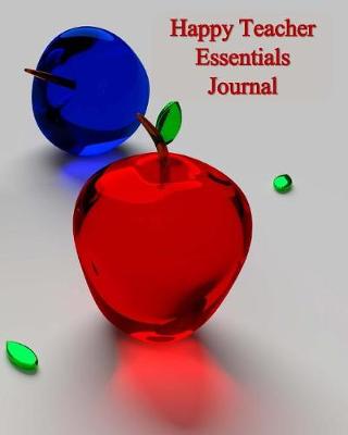 Book cover for Happy Teacher Essentials Journal