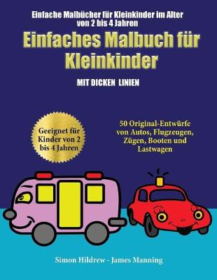 Cover of Einfache Malbucher fur Kleinkinder im Alter von 2 bis 4 Jahren