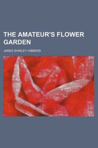 Cover of The Amateur's Flower Garden