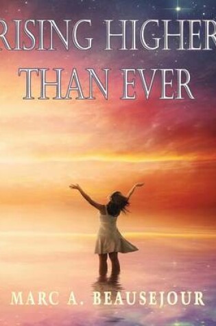 Cover of Rising Higher Than Ever