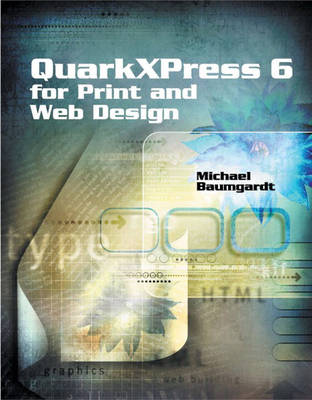 Book cover for QuarkXPress 6 for Print and Web Design